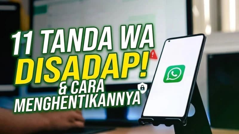 Waspada! 11 Tanda WhatsApp Anda Disadap dan Langkah Ampuh Menghentikannya