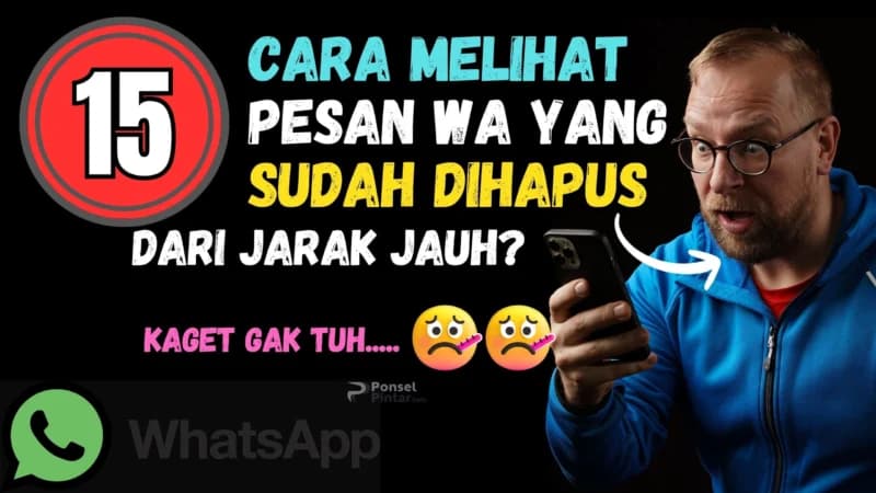 15 Trik Jitu Membaca Pesan WhatsApp yang Sudah Dihapus oleh Pasangan
