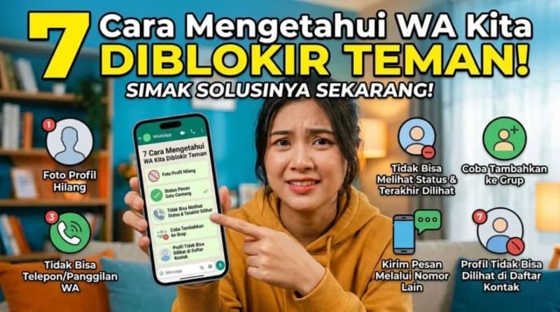 Cek Sekarang! 7 Tanda WA Kamu Diblokir Seseorang