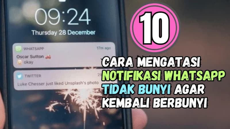 Der! 10 Trik Jitu Atasi Notifikasi WhatsApp yang Tiba-tiba Bisu