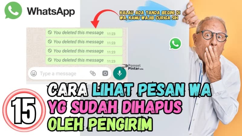 15 Trik Ampuh Membaca Chat WhatsApp yang Sudah Dihapus Pengirim