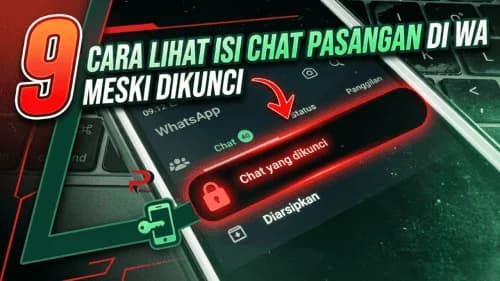 9 Trik Ampuh Membaca Chat WA Pasangan Tanpa Ribet, Meski Layar Terkunci!