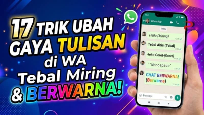 Bosan dengan Tulisan WA Biasa? 17 Trik Ini Bikin Teksmu Tebal, Miring, dan Penuh Warna!
